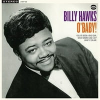 Billy Hawks - O'Baby