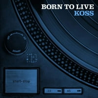 Koss - Rođen za život - vinil